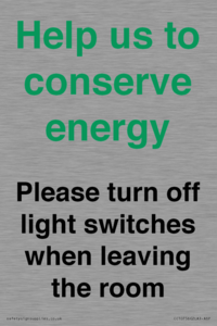 Help us to conserve energy - Please turn off light switches when leaving the room